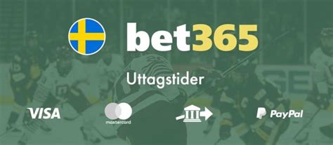 Bet365 Uttagstider Sverige .